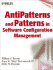 Antipatterns and Patterns in Software Configuration Management