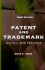 Patent and Trademark Tactics and Practice