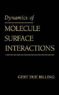 Dynamics of Molecule Surface Interaction