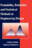 Probability, Reliability, and Statistical Methods in Engineering Design
