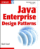 Java Enterprise Design Patterns; Patterns in Java (Volume 3)