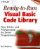 Ready-to-Run Visual Basic(R) Code Library: Tips, Tricks, and Workarounds for Better Programming