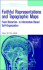 Faithful Representations and Topographic Maps