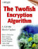 The Twofish Encryption Algorithm: a 128-Bit Block Cipher