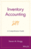 Inventory Accounting: a Comprehensive Guide (Wiley Best Practices)