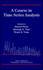 A Course in Time Series Analysis (Wiley Series in Probability and Statistics)