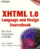 Xhtml 1.0 Language and Design Sourcebook: the Next Generation Html
