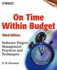 On Time Within Budget: Software Project Management Practices and Techniques, 3rd Edition