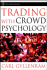 Trading With Crowd Psychology (Wiley Trading)
