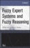 Fuzzy Expert Systems and Fuzzy Reasoning