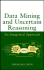 Data Mining and Uncertain Reasoning