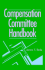 The Compensation Committee Handbook (Wiley Corporate F&a (Unnumbered))