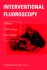 Interventional Fluoroscopy: Physics, Technology, and Safety