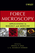 Force Microscopy: Applications in Biology and Medicine Format: Hardcover