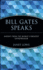 Bill Gates Speaks: Insight From the World's Greatest Entrepreneur