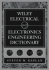 Wiley Electrical and Electronics Engineering Dictionary