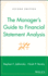 The Manager's Guide to Financial Statement Analysis