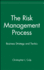 The Risk Management Process: Business Strategy and Tactics