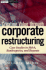 Creating Value Through Corporate Restructuring: Case Studies in Bankruptcies, Buyouts, and Breakups (Wiley Finance)