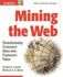 Mining the Web: Transforming Customer Data Into Customer Value