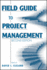 Field Guide to Project Management