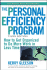 The Personal Efficiency Program: How to Get Organized to Do More Work in Less Time