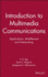 Introduction to Multimedia Communications: Applications, Middleware, Networking