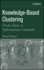 Knowledge-Based Clustering: From Data to Information Granules