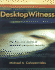 Desktop Witness: the Do's and Don'Ts of Personal Computer Security
