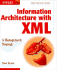 Information Architecture With Xml: a Management Strategy