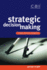 Strategic Decision Making: a Best Practice Blueprint