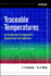 Traceable Temperatures: An Introduction to Temperature Measurement and Calibration