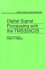 Digital Signal Processing With C and the Tms320c25