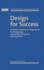 Design for Success: a Human-Centered Approach to Designing Successful Products and Systems (Wiley Series in Systems Engineering and Management)