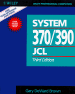 System 370/390 Jcl Job Control Language (Wiley Professional Computing)