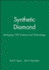 Synthetic Diamond: Emerging CVD Science and Technology