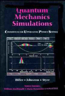 Quantum Mechanics Simulations: the Consortium for Upper-Level Physics Software (Cups)