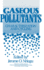 Gaseous Pollutants: Characterization and Cycling