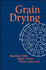 Grain Drying: Theory and Practice