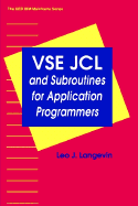Vse Jcl and Subroutines for Application Programmers (the Qed Ibm Mainframe Series)