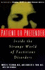 Patient Or Pretender: Inside the Strange World of Factitious Disorders