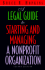 A Legal Guide to Starting and Managing a Nonprofit Organization: 2nd Ed