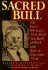 Sacred Bull: the Inner Obstacles That Hold You Back at Work and How to Overcome Them