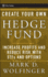 Create Your Own Hedge Fund: Increase Profits and Reduce Risks with ETFs and Options