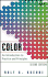 Color: an Introduction to Practice and Principles