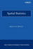 Spatial Statistics (Wiley Series in Probability and Statistics)