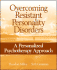 Overcoming Resistant Personality Disorders: a Personalized Psychotherapy Approach