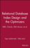 Relational Database Index Design and the Optimizers: Db2, Oracle, SQL Server, Et Al.
