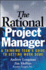 The Rational Project Manager: a Thinking Team's Guide to Getting Work Done