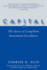 Capital: the Story of Long-Term Investment Excellence